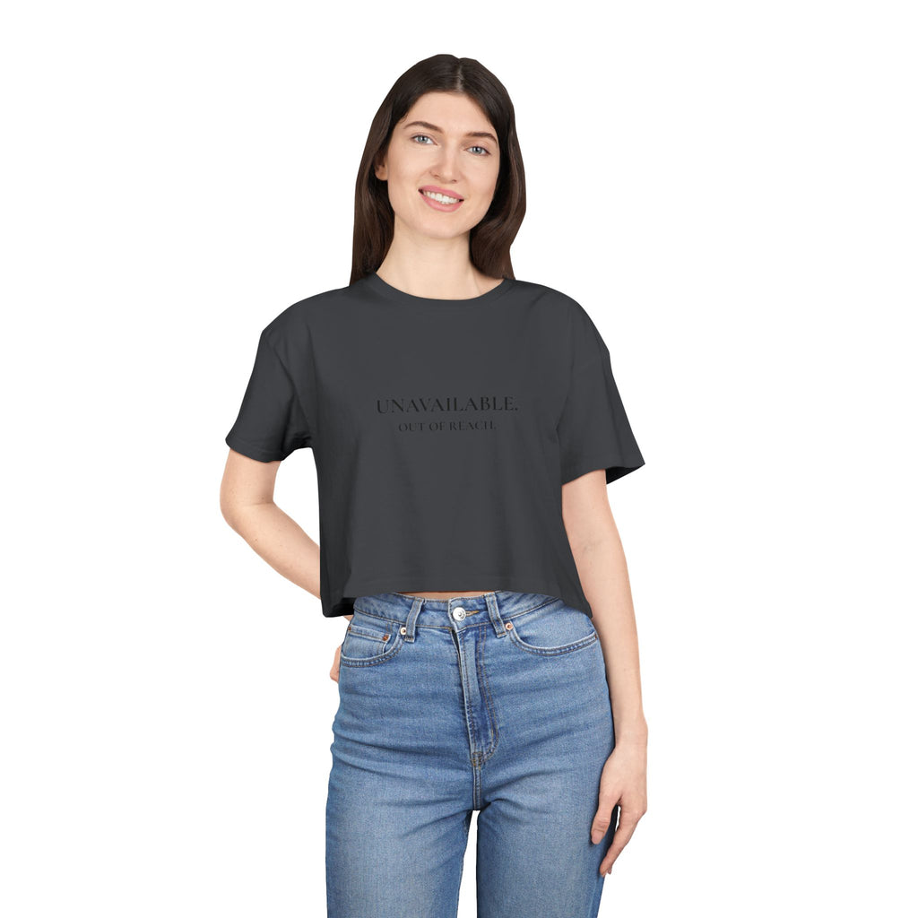 Unavailable Crop Tee "Unavailable. Out of Reach."