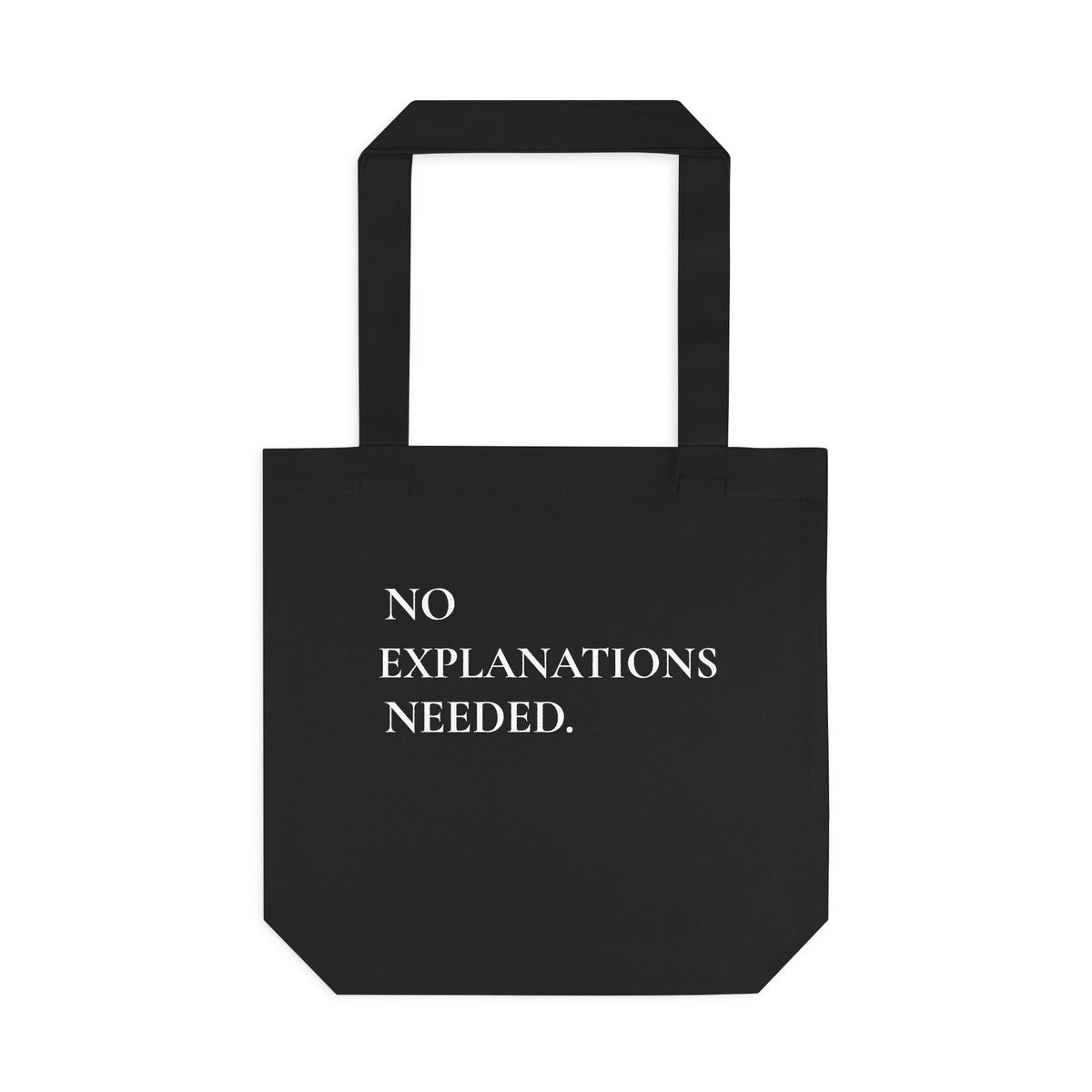 No Explanations Needed Cotton Tote