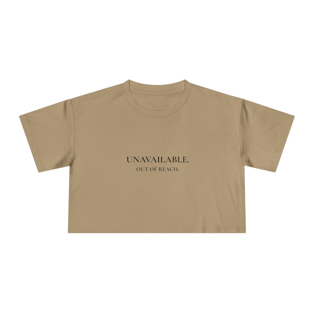 Unavailable Crop Tee "Unavailable. Out of Reach."